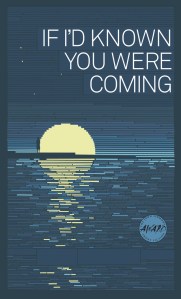 If I'd Known You Were Coming